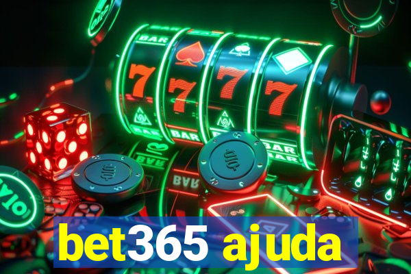 bet365 ajuda