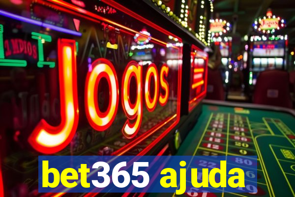 bet365 ajuda