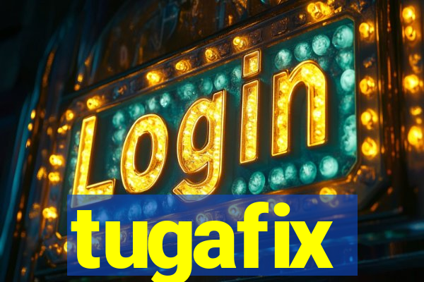 tugafix