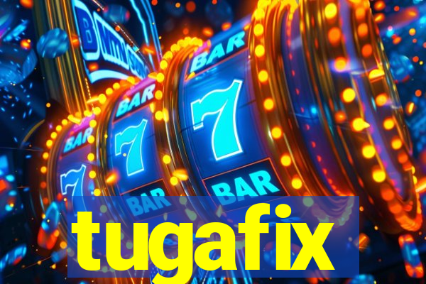 tugafix