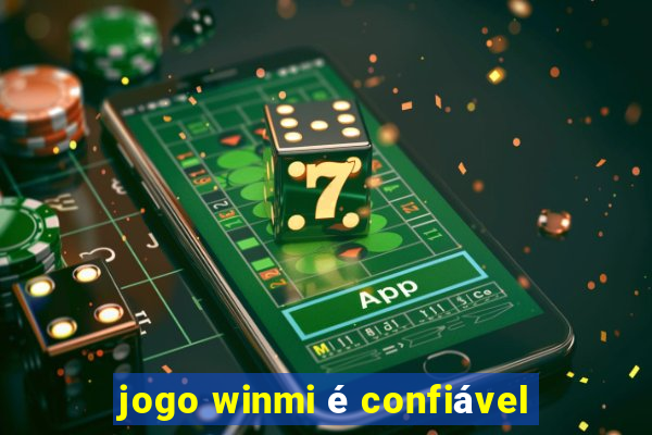 jogo winmi é confiável