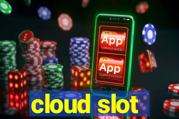 cloud slot