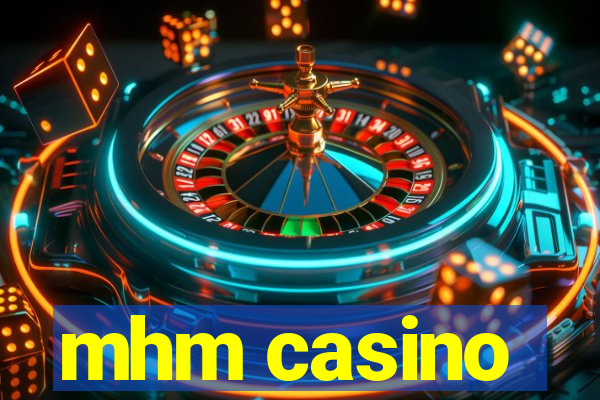 mhm casino