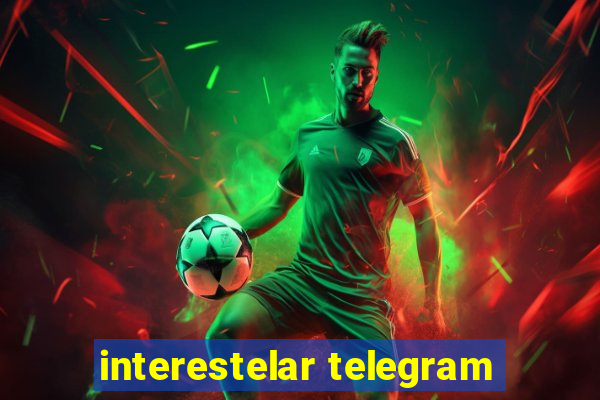 interestelar telegram