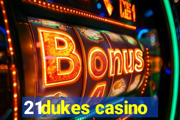 21dukes casino