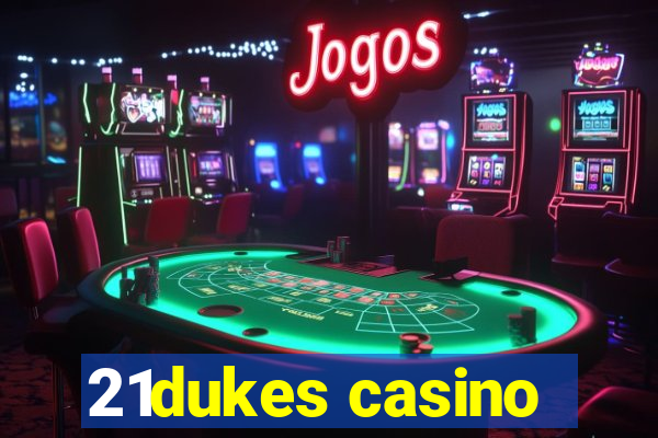 21dukes casino