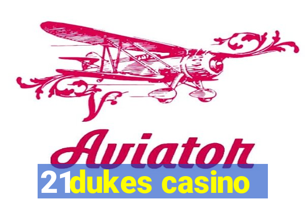 21dukes casino