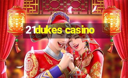 21dukes casino