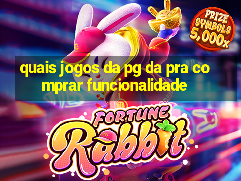 quais jogos da pg da pra comprar funcionalidade