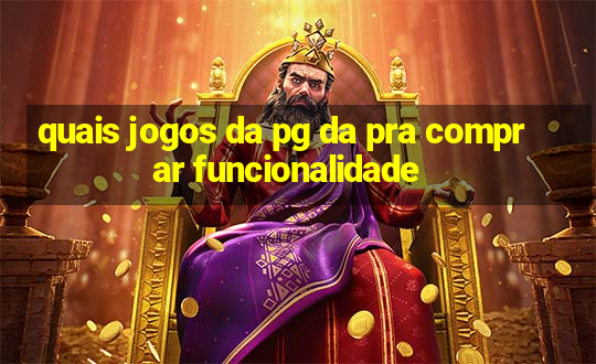 quais jogos da pg da pra comprar funcionalidade