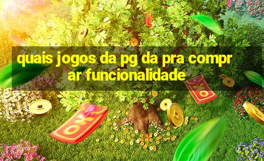 quais jogos da pg da pra comprar funcionalidade