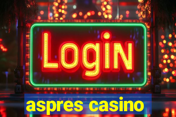 aspres casino