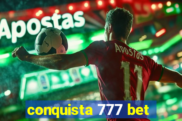 conquista 777 bet