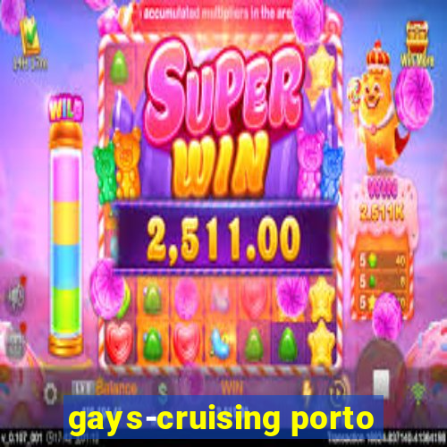 gays-cruising porto