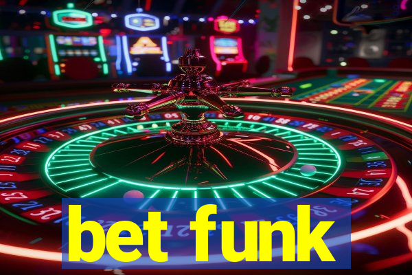 bet funk