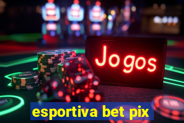 esportiva bet pix