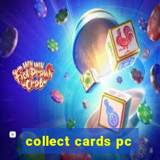 collect cards pc