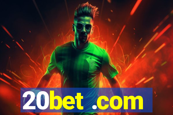 20bet .com