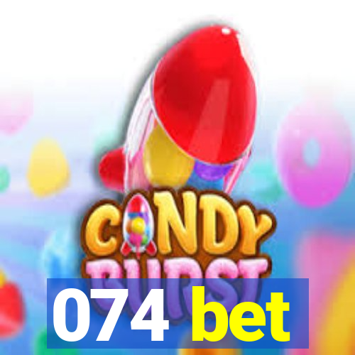 074 bet