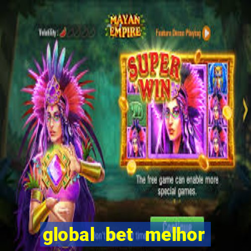 global bet melhor horário para jogar