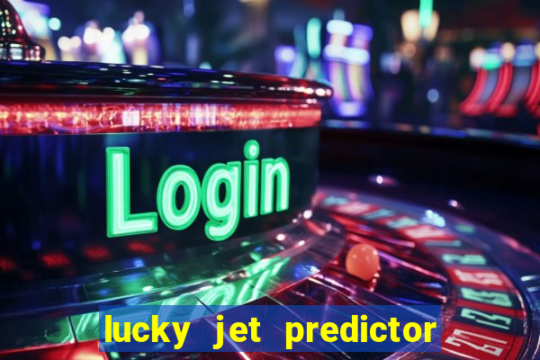 lucky jet predictor hack 100