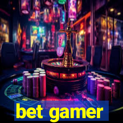 bet gamer