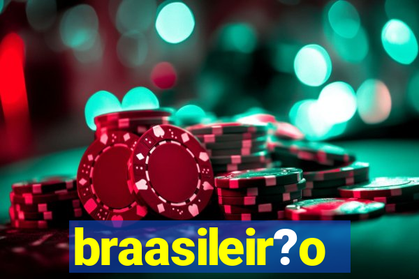 braasileir?o