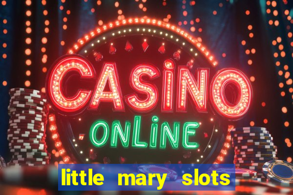 little mary slots casino bar