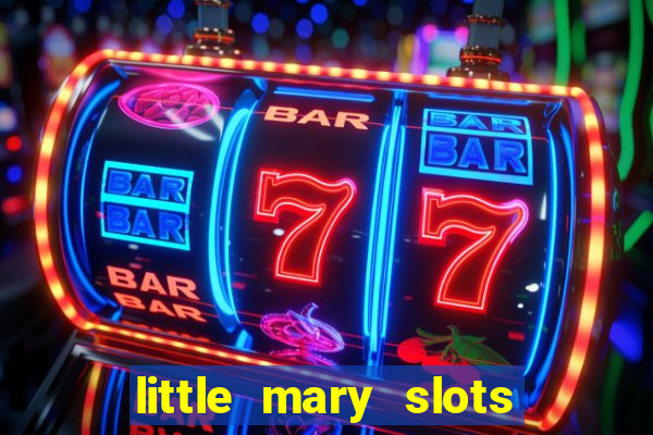 little mary slots casino bar