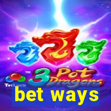 bet ways