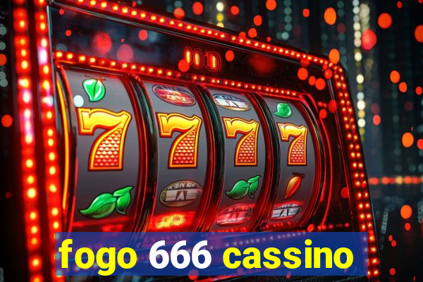 fogo 666 cassino