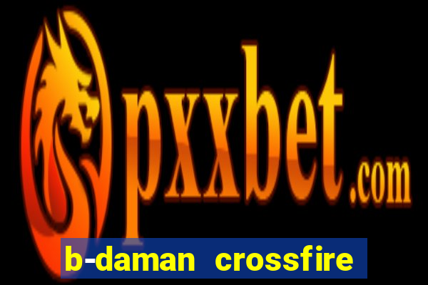 b-daman crossfire vol. 3