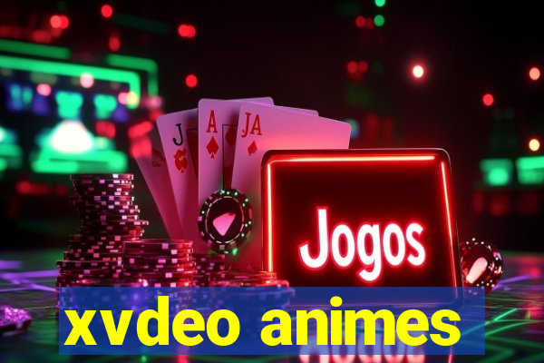 xvdeo animes