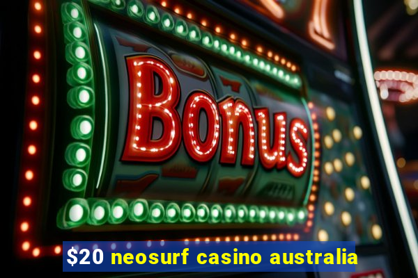 $20 neosurf casino australia