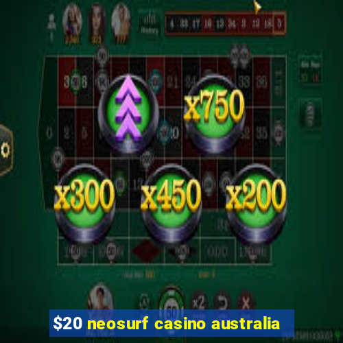 $20 neosurf casino australia