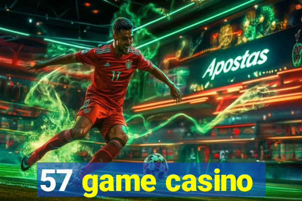 57 game casino