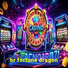 br fortune dragon