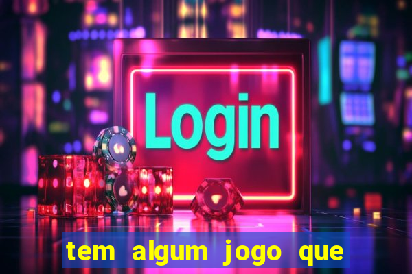 tem algum jogo que paga de verdade