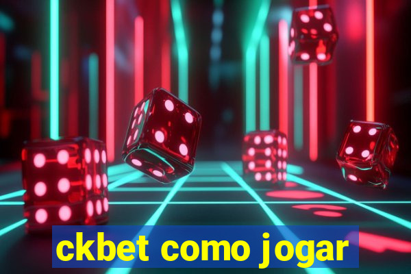 ckbet como jogar