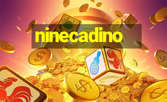 ninecadino