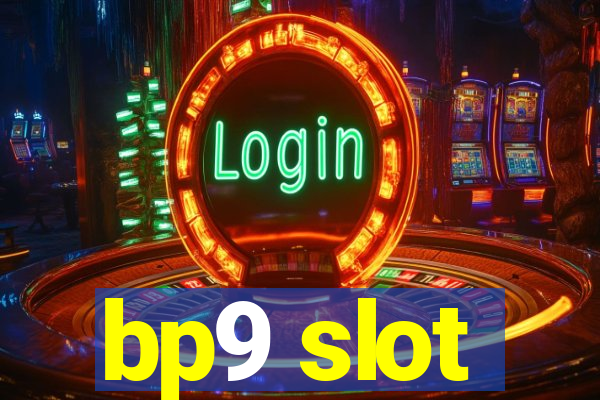 bp9 slot