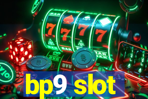 bp9 slot