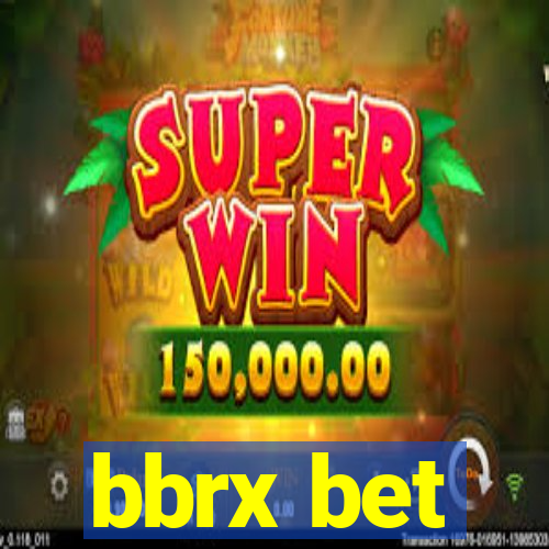 bbrx bet