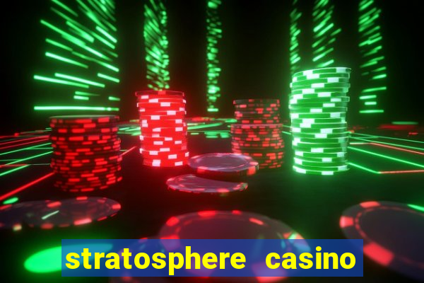 stratosphere casino hotel & tower in las vegas