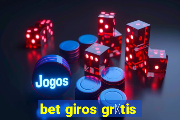 bet giros gr谩tis