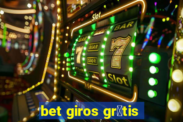 bet giros gr谩tis