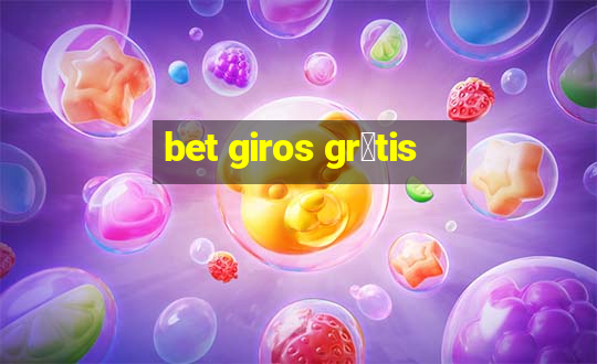 bet giros gr谩tis