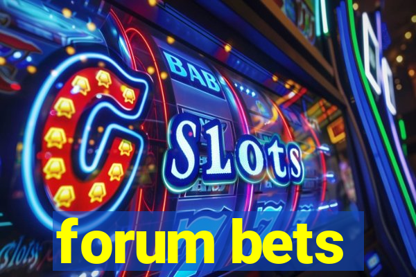 forum bets