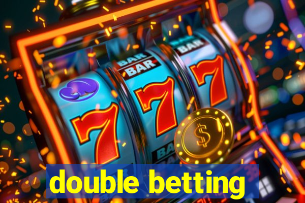 double betting