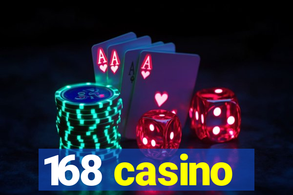 168 casino